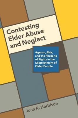Contesting Elder Abuse and Neglect by Joan R Harbison image