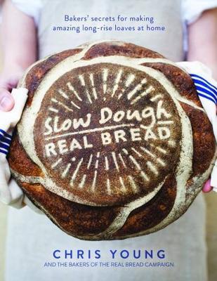 Slow Dough: Real Bread by Chris Young image