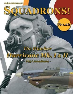 The Hawker Hurricane Mk I & Mk II by Phil H Listemann image