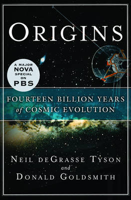 Origins: Fourteen Billion Years of Cosmic Evolution by Neil deGrasse Tyson image
