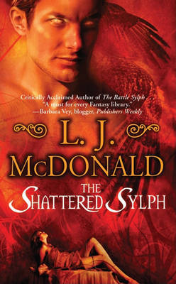 The Shattered Sylph on Paperback by L.J. McDonald