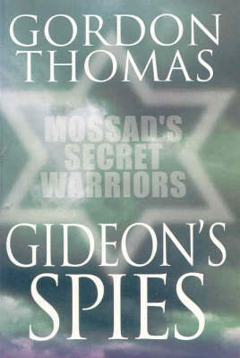 Gideon's Spies: Moss Secret War by Gordon Thomas image