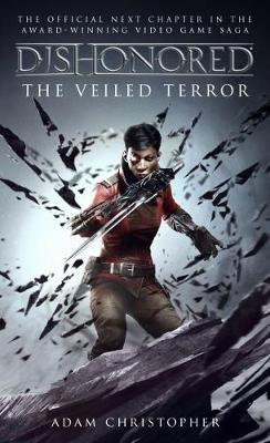 Dishonored - The Veiled Terror by Adam Christopher image