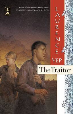 The Traitor: Golden Mountain Chronicles 1885 by Laurence Yep image