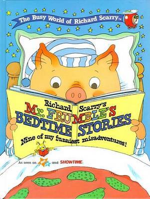 Richard Scarry's Mr Frumble's Bedtime Stories: The Busy World of Richard Scarry by Richard Scarry image