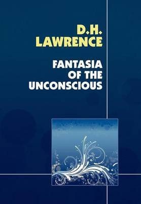Fantasia of the Unconscious by D.H. Lawrence image