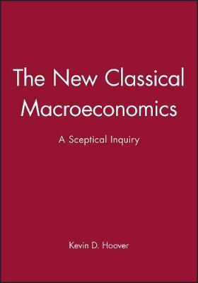 The New Classical Macroeconomics by Kevin D. Hoover image