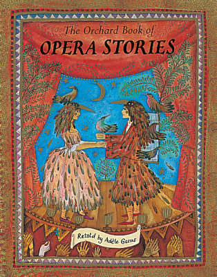 The Orchard Book of Opera Stories by Adele Geras image