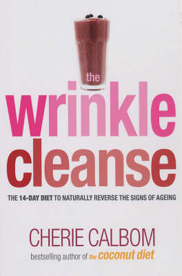 The Wrinkle Cleanse by Cherie Calbom image
