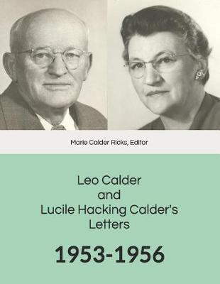 Leo Calder and Lucile Hacking Calder's Letters by Marie Calder Ricks image
