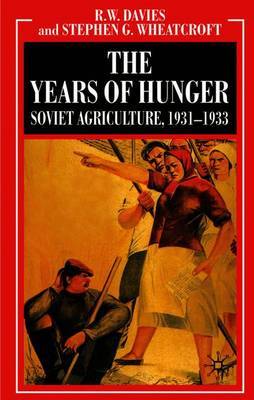 The The Years of Hunger: Soviet Agriculture, 1931-1933: Volume 5 by R.W. Davies image