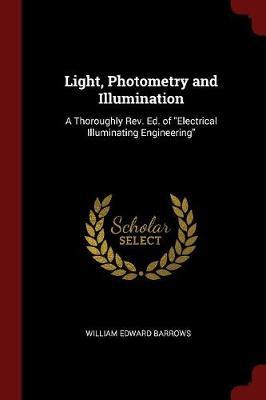 Light, Photometry and Illumination by William Edward Barrows image