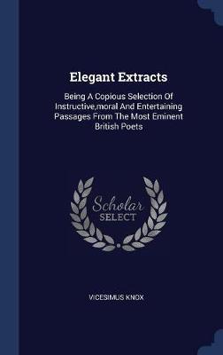 Elegant Extracts on Hardback by Vicesimus Knox