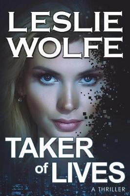 Taker of Lives by Leslie Wolfe image
