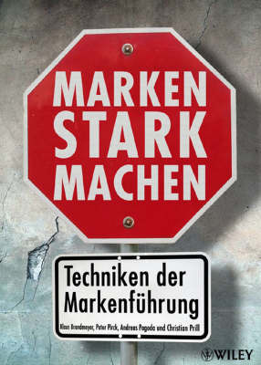 Marken Stark Machen: Techniken Der Markenfuhrung by Andreas Pogoda image