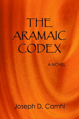 The Aramaic Codex by Joseph D. Camhi image