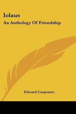 Iolaus: An Anthology of Friendship by Edward Carpenter image