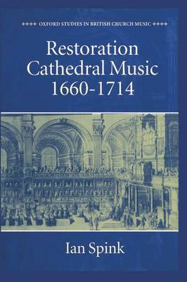 Restoration Cathedral Music: 1660-1714 by Ian Spink image