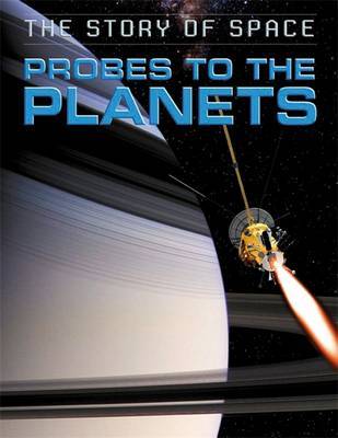 The Story of Space: Probes to the Planets by Steve Parker image