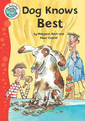 Tadpoles: Dog Knows Best by Margaret Nash