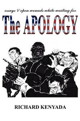Essays & Open Wounds While Waiting for the Apology by Richard Kenyada image