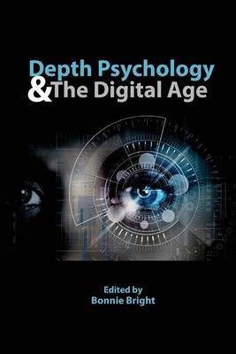 Depth Psychology and the Digital Age by Bonnie Bright image