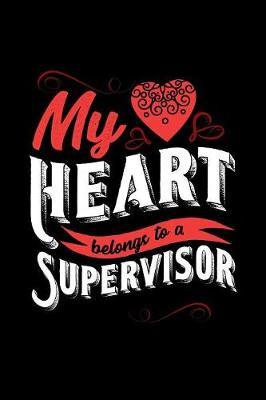 My Heart Belongs to a Supervisor by Dennex Publishing image