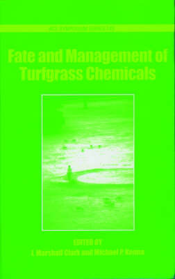 Fate and Management of Turfgrass Chemicals by John Marshall Clark image