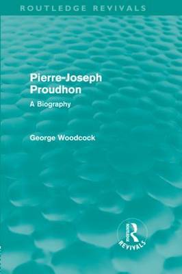 Pierre-Joseph Proudhon by George Woodcock image