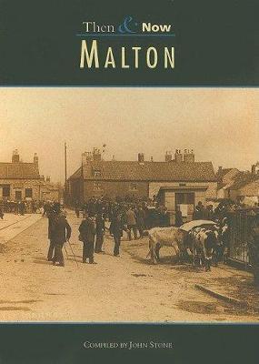 Malton Then & Now by John Stone image