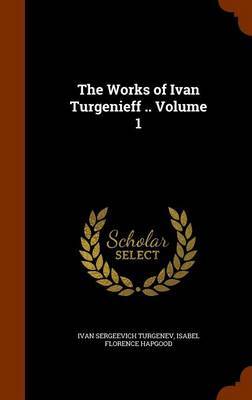 The Works of Ivan Turgenieff .. Volume 1 image