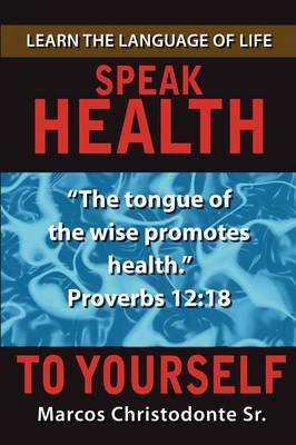 Speak Health to Yourself by Marcos Christodonte image
