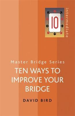 Ten Ways To Improve Your Bridge by David Bird image