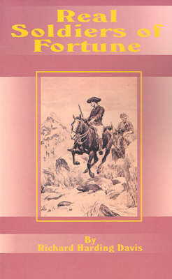 Real Soldiers of Fortune by Richard Harding Davis image