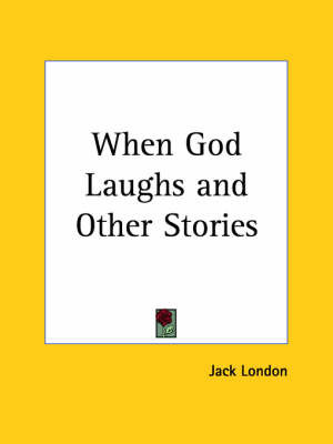 When God Laughs by Jack London image