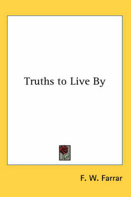 Truths to Live By by F W Farrar image