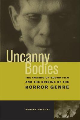 Uncanny Bodies by Robert Spadoni image