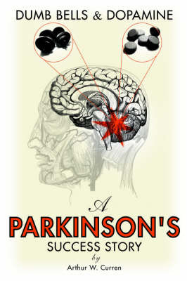 Dumb Bells & Dopamine by Arthur, W. Curren image