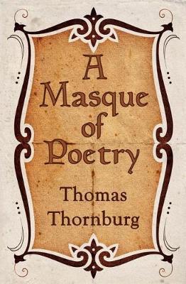 A Masque of Poetry by Thomas Thornburg image