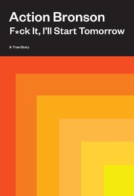 F*ck It, I'll Start Tomorrow by Action Bronson image