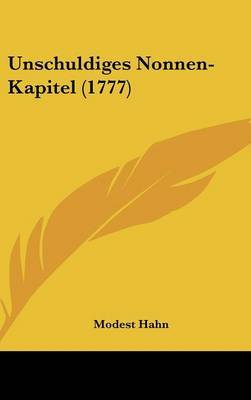 Unschuldiges Nonnen-Kapitel (1777) on Hardback by Modest Hahn