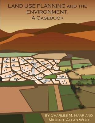 Land Use Planning and The Environment by Charles M. Haar image