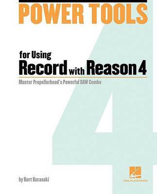 Power Tools for Using Record with Reason 4 by Kurt Kurasaki image