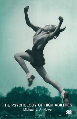 The Psychology of High Abilities by Michael J.A. Howe image