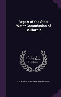 Report of the State Water Commission of California image