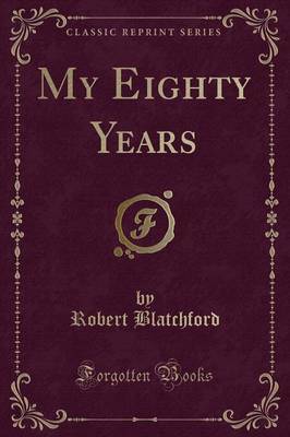 My Eighty Years (Classic Reprint) image