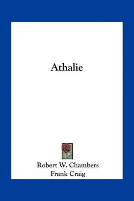 Athalie by Robert W Chambers image
