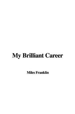 My Brilliant Career on Paperback by Miles Franklin