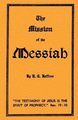The Mission of the Messiah by H. C. Heffren image