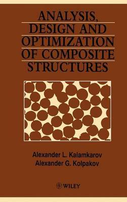 Analysis, Design and Optimization of Composite Structures by Alexander L. Kalamkarov image